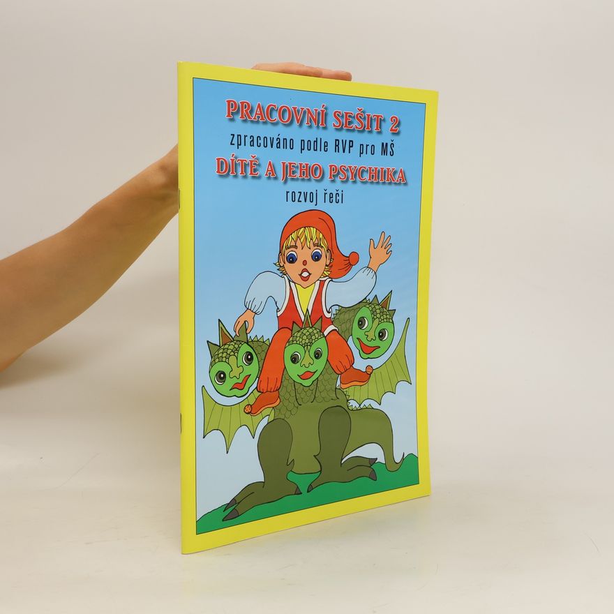 Kolektiv autorů Pracovní sešit pro MŠ 2. Dítě a jeho psychika. Rozvoj řeči
