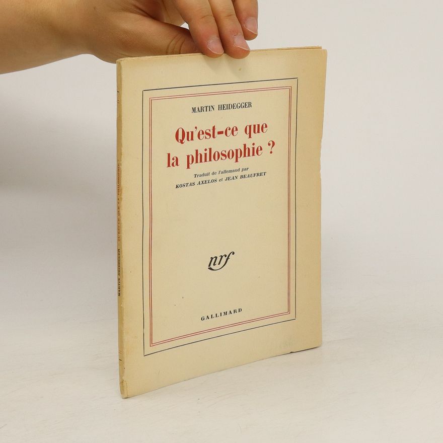 Martin Heidegger Qu'est-ce que la philosophie?