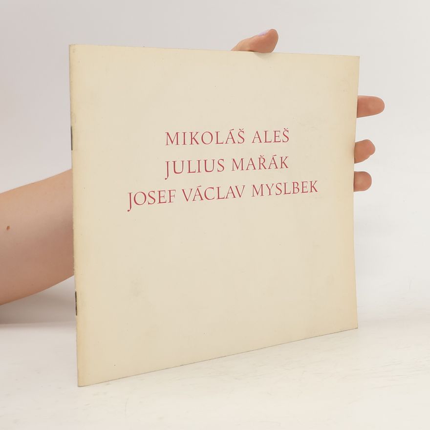 Various authors Mikoláš Aleš, Julius Mařák, Josef Václav Myslbek