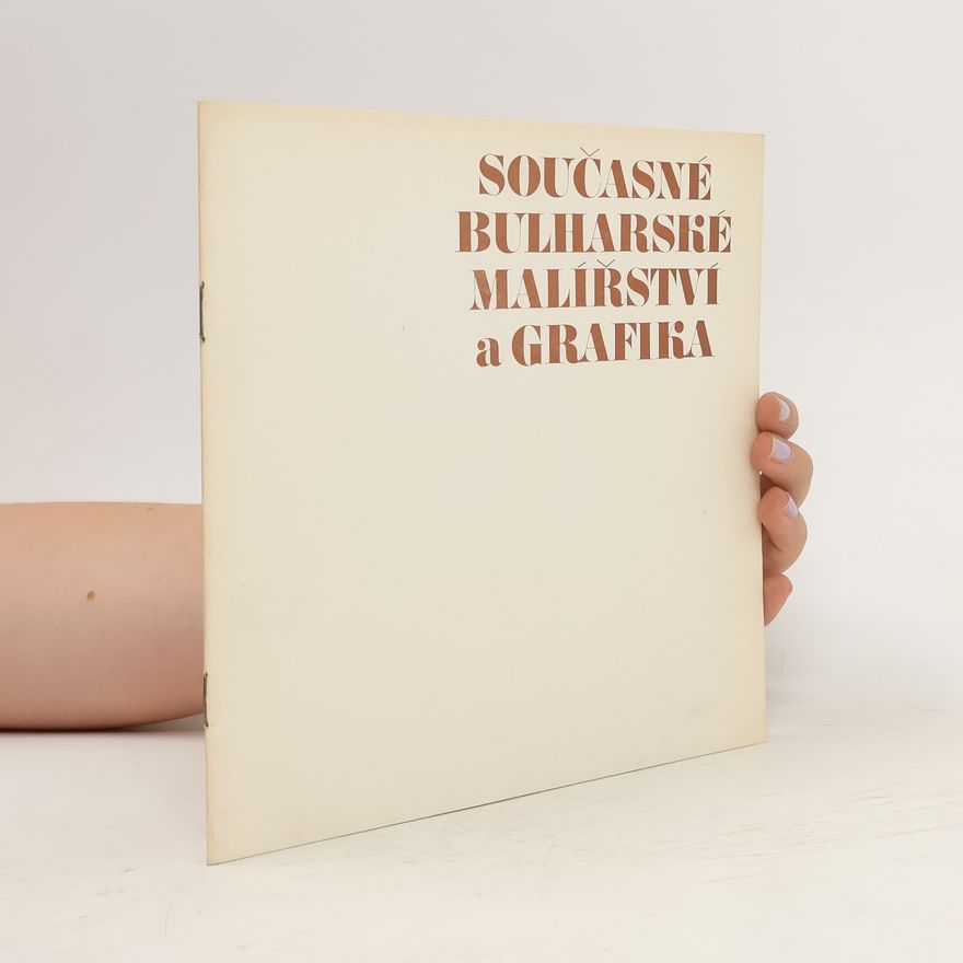Various authors Současné bulharské malířství a grafika