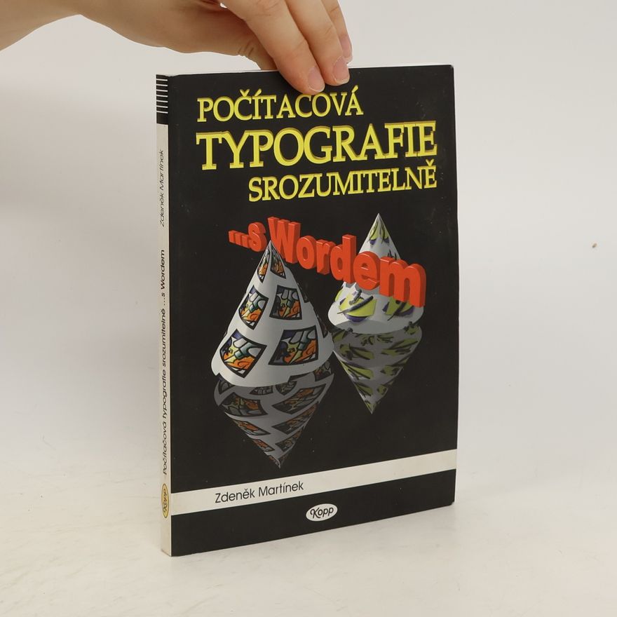 Zdeněk Martínek Počítačová typografie srozumitelně ...s Wordem