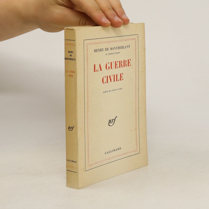 Henry de Montherlant La Guerre Civile