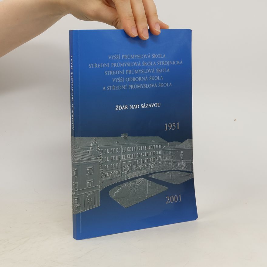 AA.VV. Almanach průmyslové školy. Žďár nad Sázavou 1951-2001