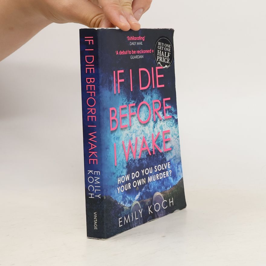 Emily Koch If I Die Before I Wake