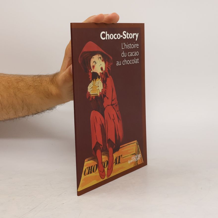 Collectif d'auteurs Choco-Story : L'histoire du cacao au chocolat