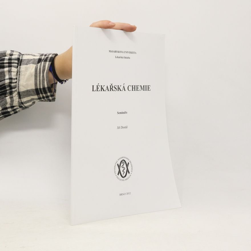 Jiří Dostál Lékařská chemie : semináře