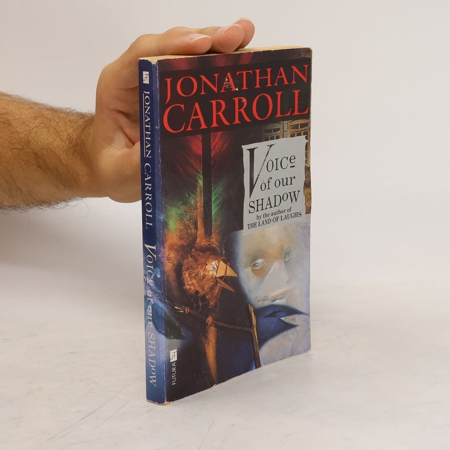Jonathan Carroll Voice of Our Shadow