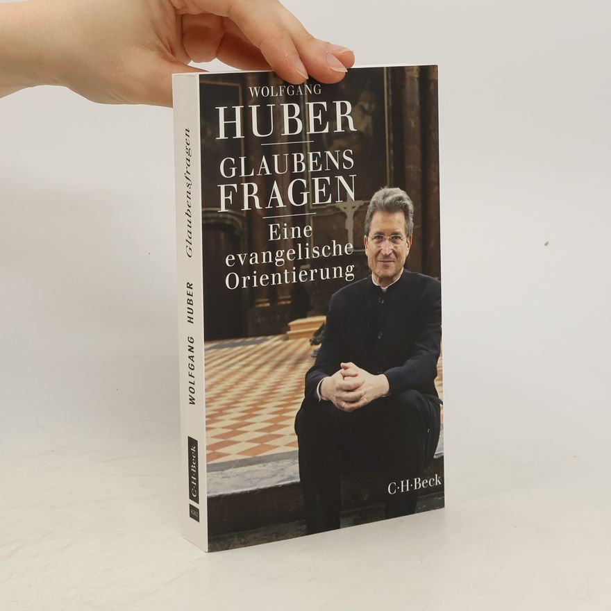 Wolfgang Huber Glaubensfragen