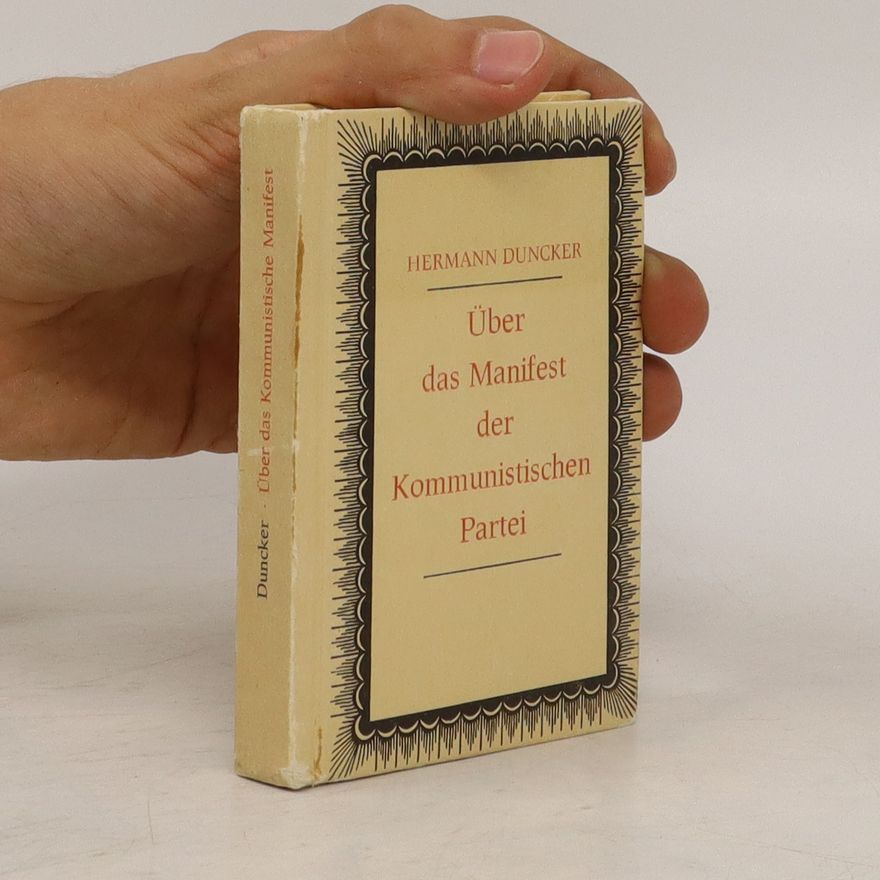 Hermann Duncker Über das Manifest der Kommunistischen Partei