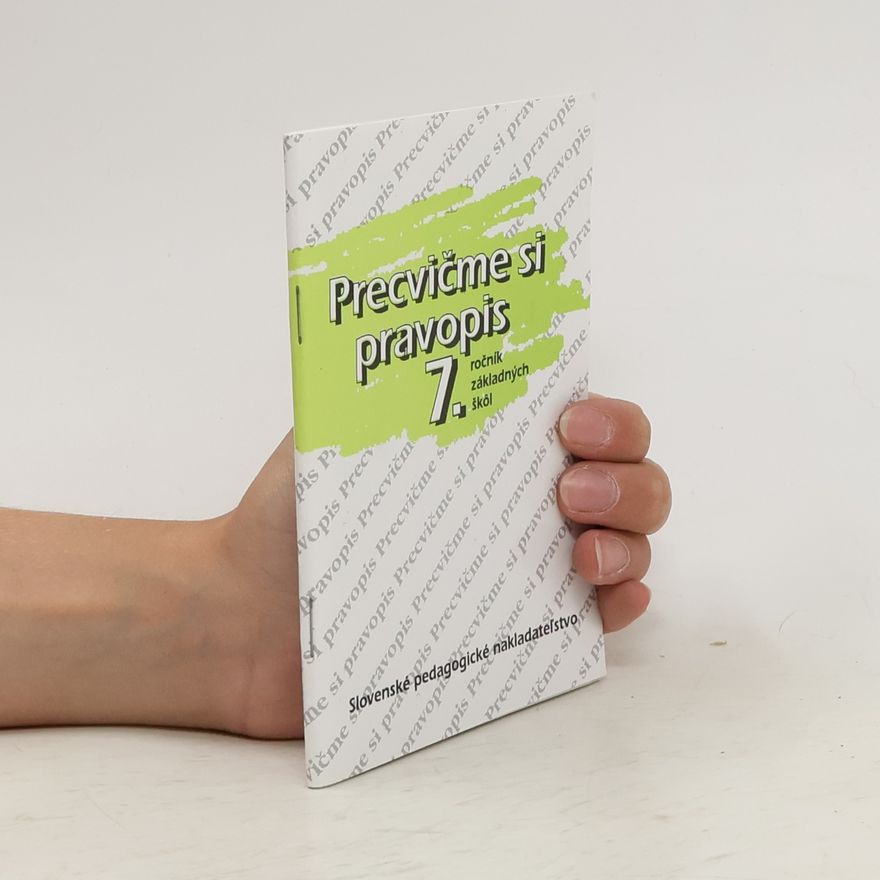 Various authors Precvičme si pravopis v 7. ročníku základných škôl