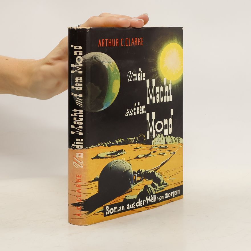 Arthur C. Clarke Umdie Macht auf dem Mond
