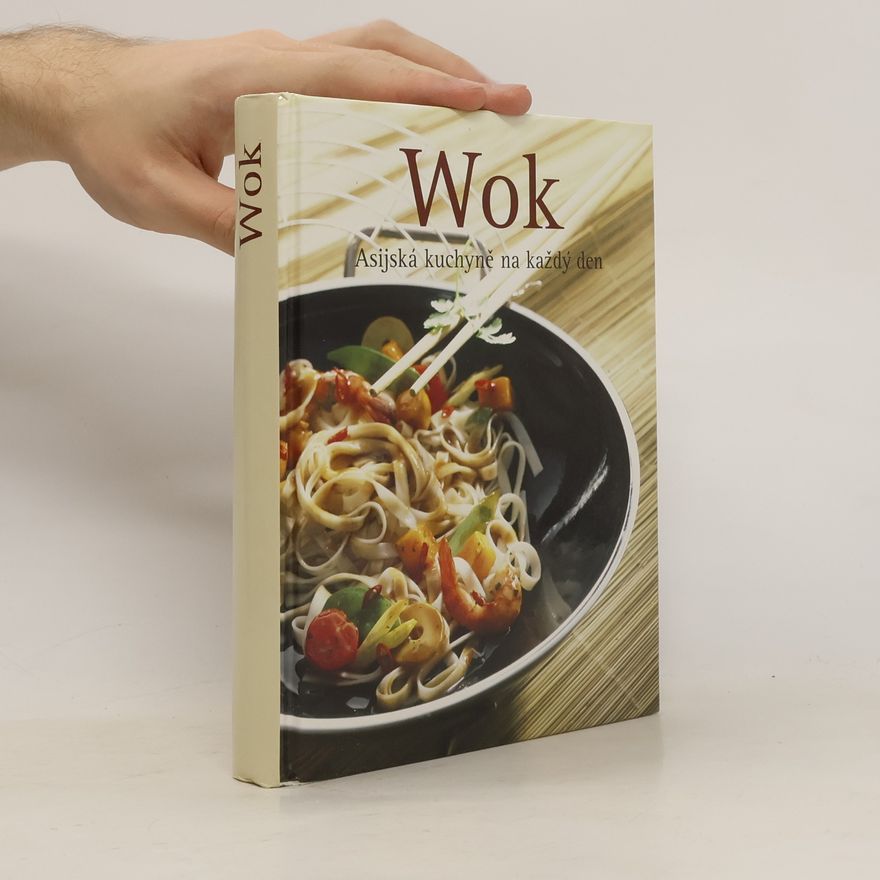 Kolektiv autorů Wok. Asijská kuchyně na každý den