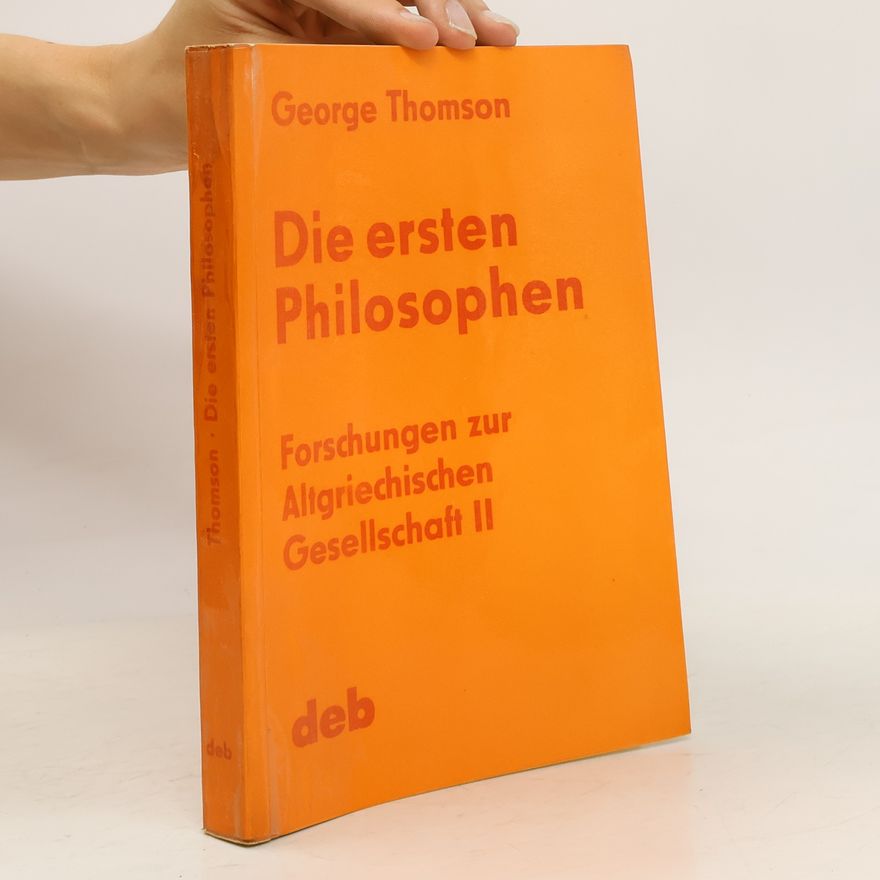 George Derwent Thomson Die ersten Philosophen