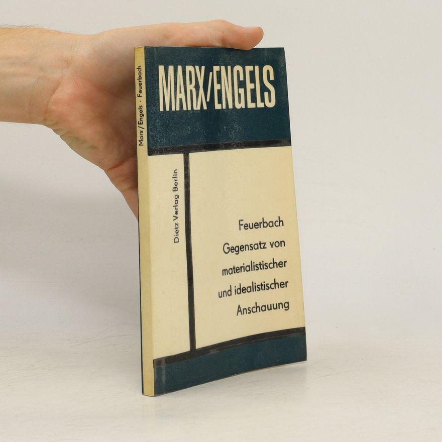 Karl Marx Feuerbach Gegensatz von materialistischer und idealistischer Anschauung