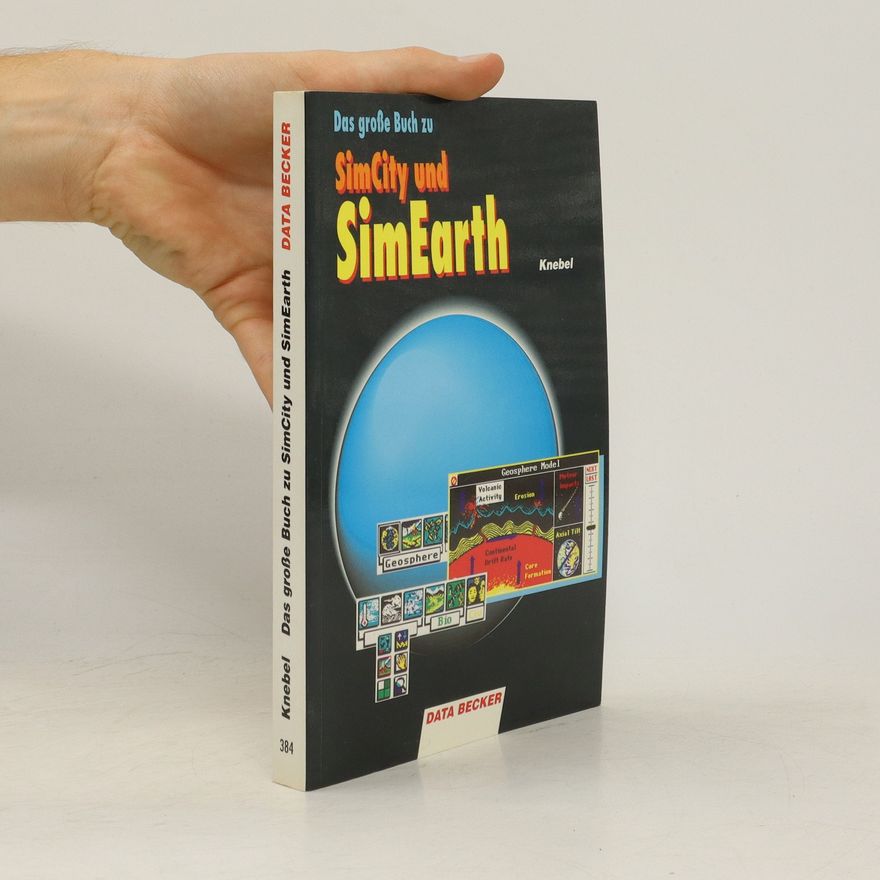 Thomas Knebel Das grosse Buch zu SimEarth, SimCity
