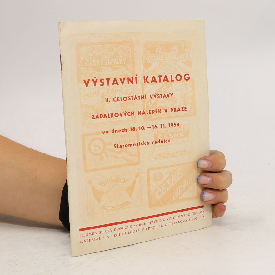 Collectif d'auteurs Výstavní katalog II. Celostátní výstavy zápalkových nálepek v Praze