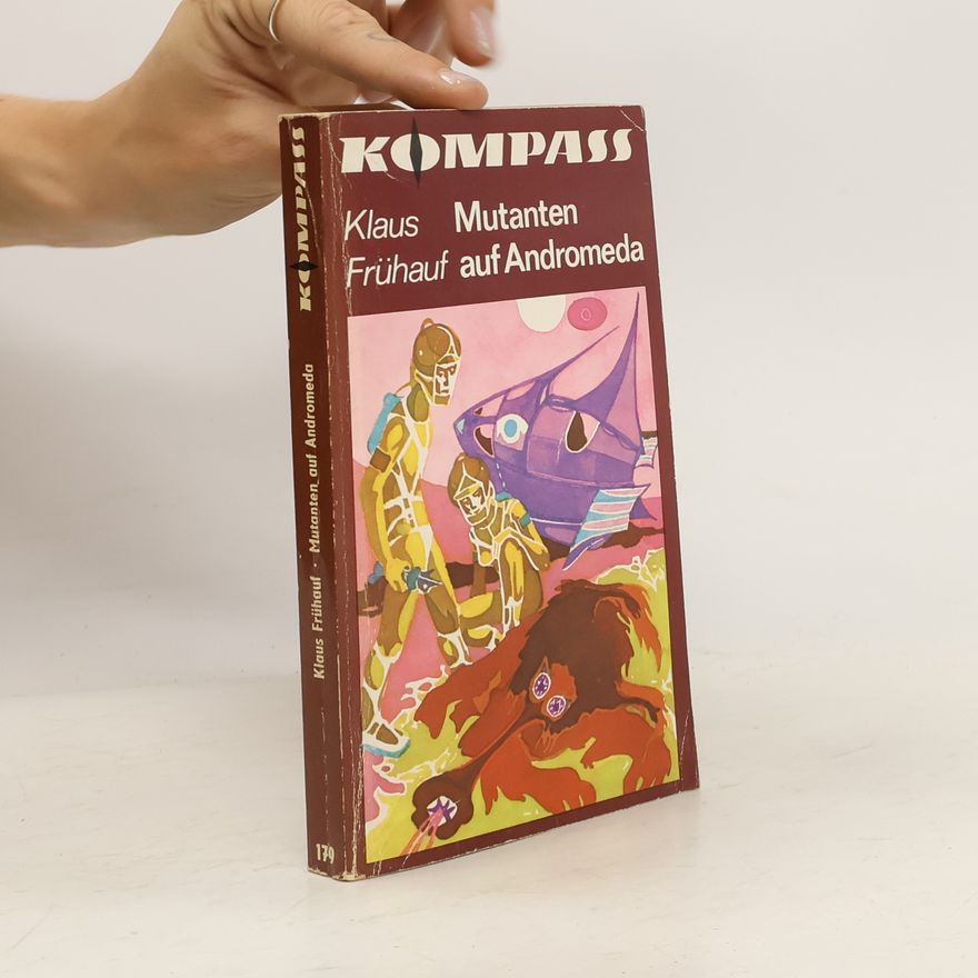 Klaus Frühauf Kompass : Mutanten auf Andromeda