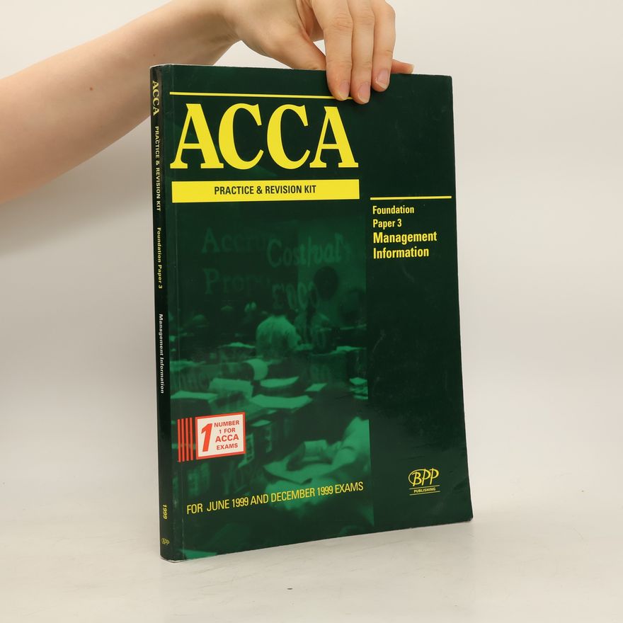 Autorenkollektiv Acca. Practice & Revision Kit . Foundation Paper 3. Management Information