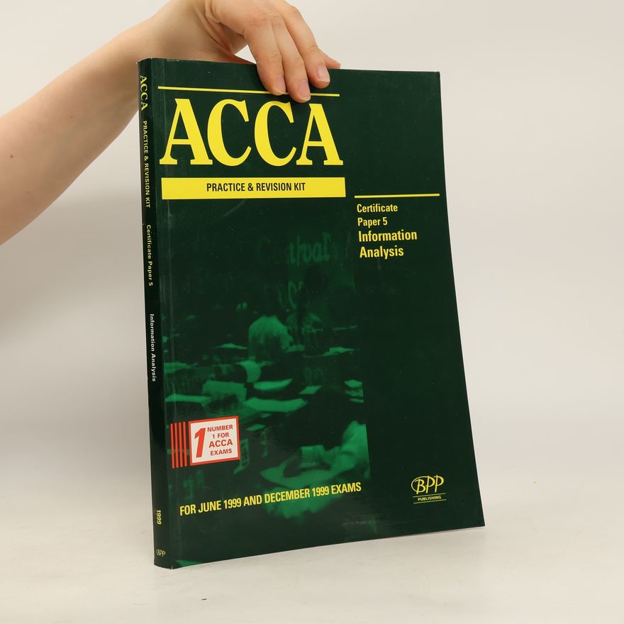 Autorenkollektiv Acca. Practice & Revision Kit. Certificate Paper 5. Information Analysis