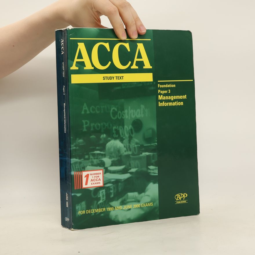 Various authors ACCA. Study Text. Foundation Paper 3. Management Information