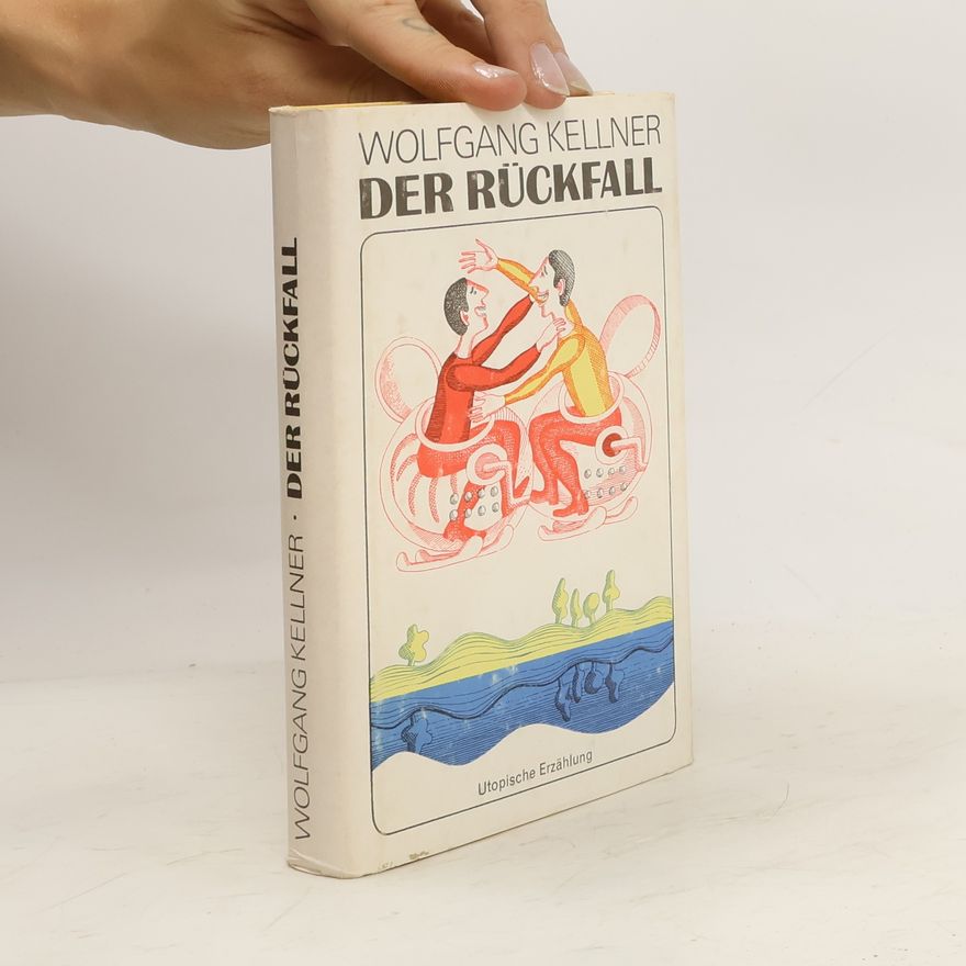 Wolfgang Kellner Der Rückfall