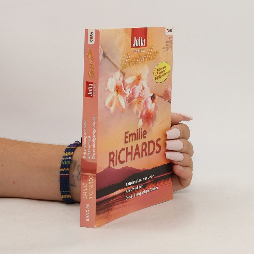 Emilie Richards Entscheidung der Liebe, Alles wird gut, Dieser einzigartige Zauber