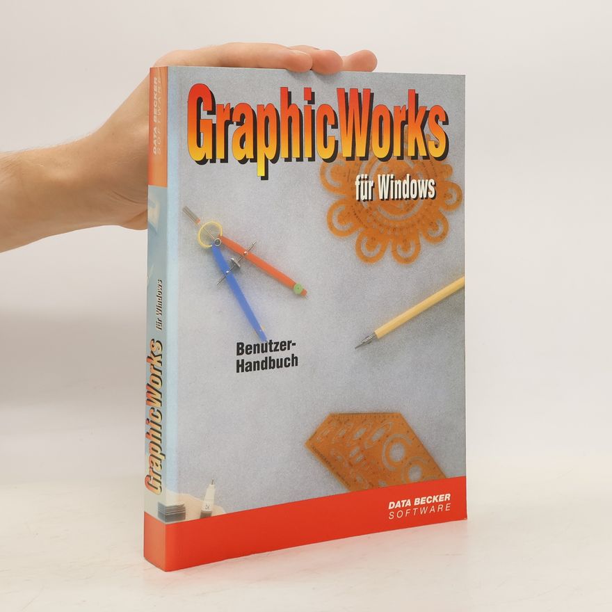 Kolektiv autorů Graphic Works für Windows