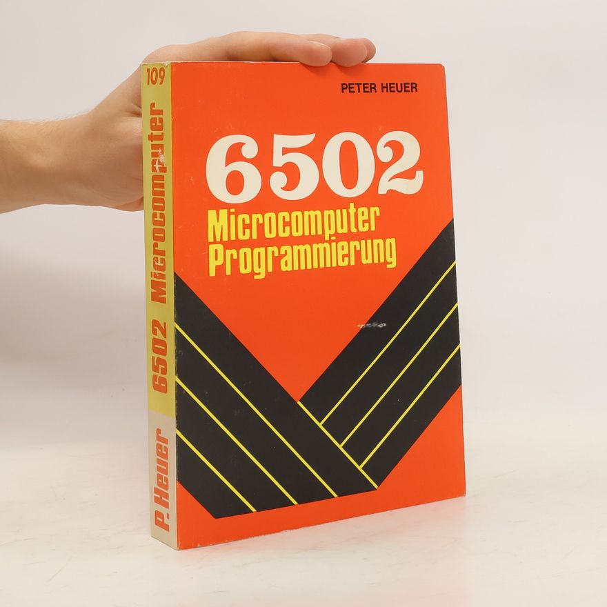 Peter Heuer 6502 Microcomputer Programmierung