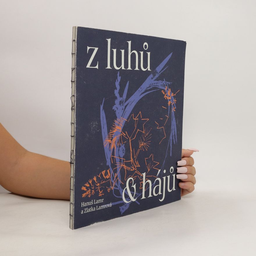 Zlatka Lamrová Z luhů & hájů