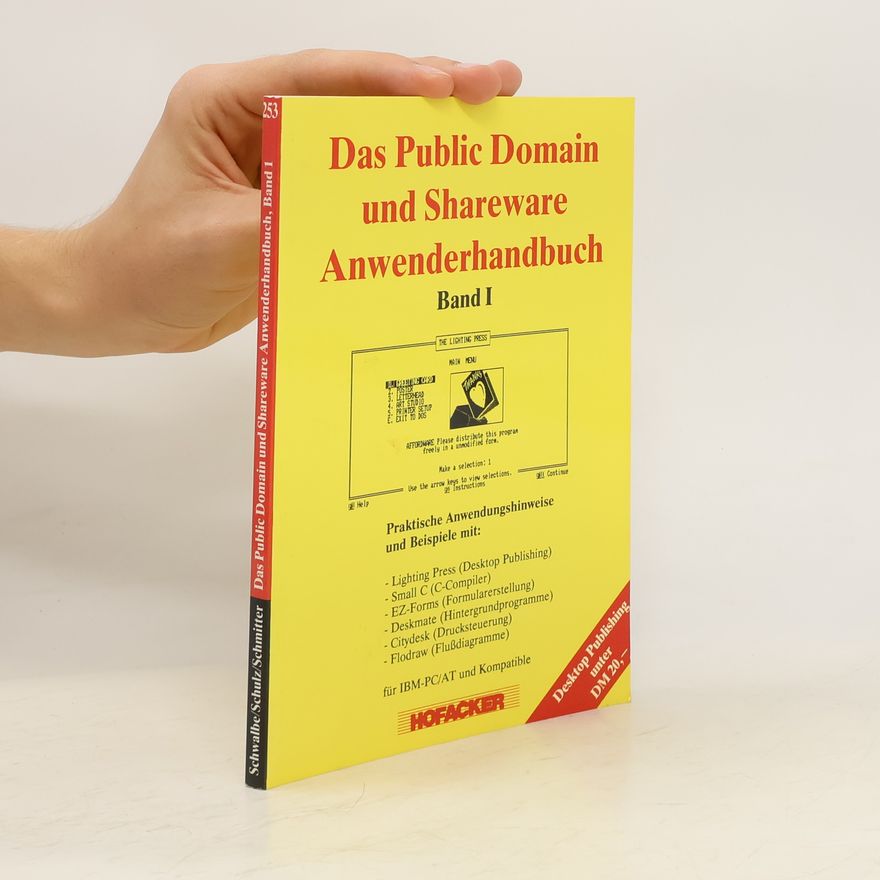 Various authors Das Public domain und Shareware Anwenderhandbuch (Band 1)