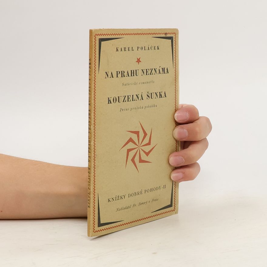 Karel Poláček Na prahu neznáma. Kouzelná šunka