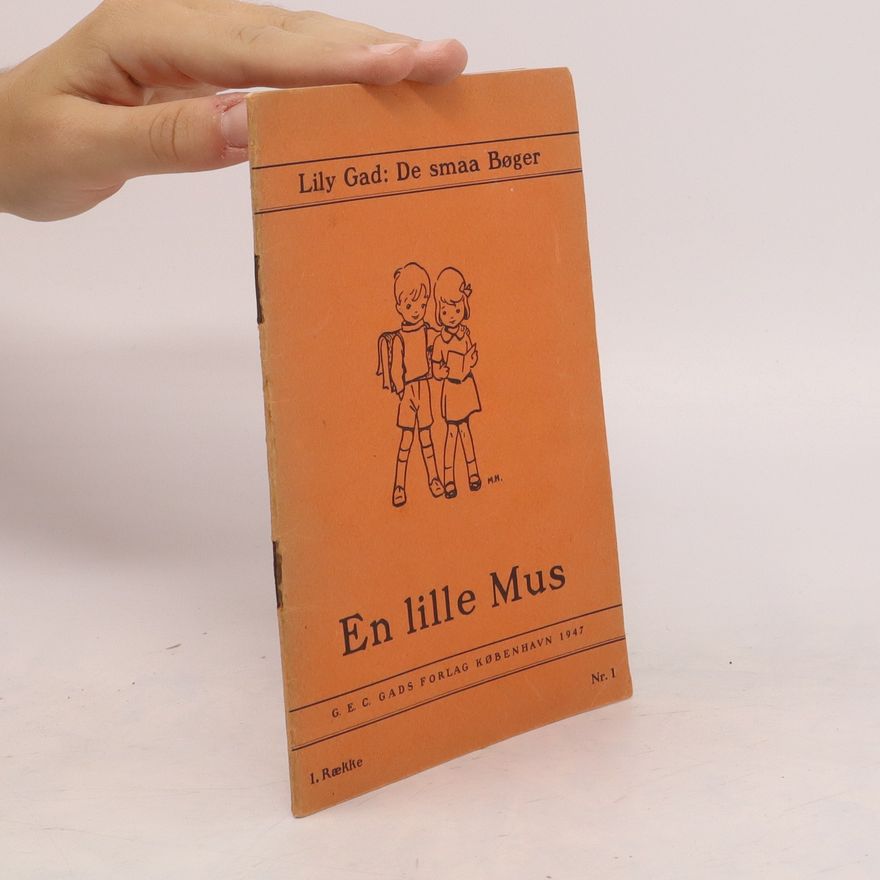 Lily Gad De smaa Boger Nr. 1. En lille Mus