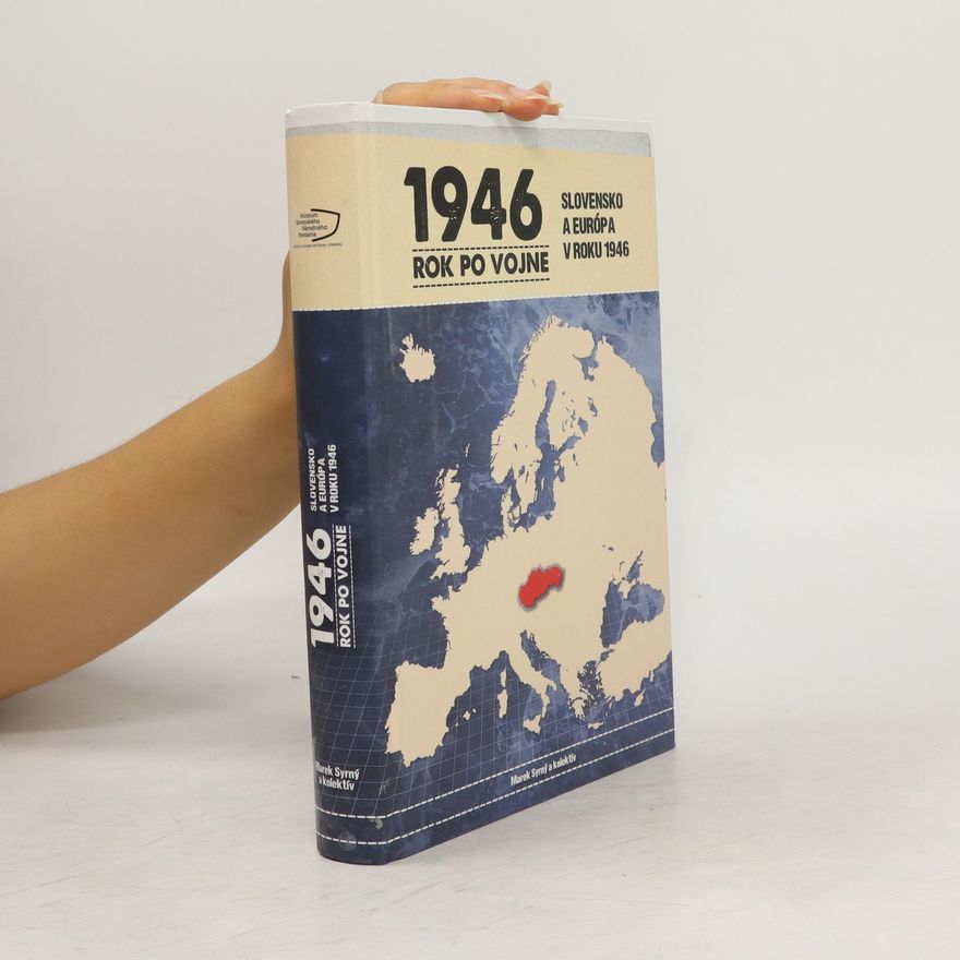 Marek Syrný 1946 rok po vojne: Slovensko a Európa v roku 1946