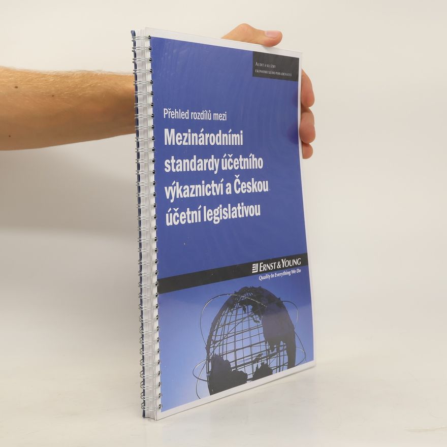 Kolektiv autorů Přehled rozdílů mezi Mezinárodními standardy účetního výkaznictví a Českou účetní legislativou