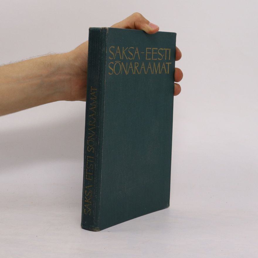 Autorenkollektiv Saksa-eesti sõnaraamat = Deutsch-estnisches Wörterbuch