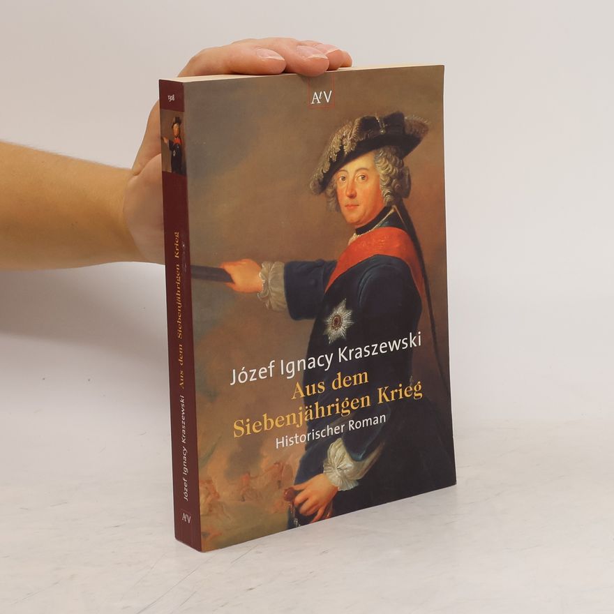 Józef Ignacy Kraszewski Aus dem Siebenjährigen Krieg
