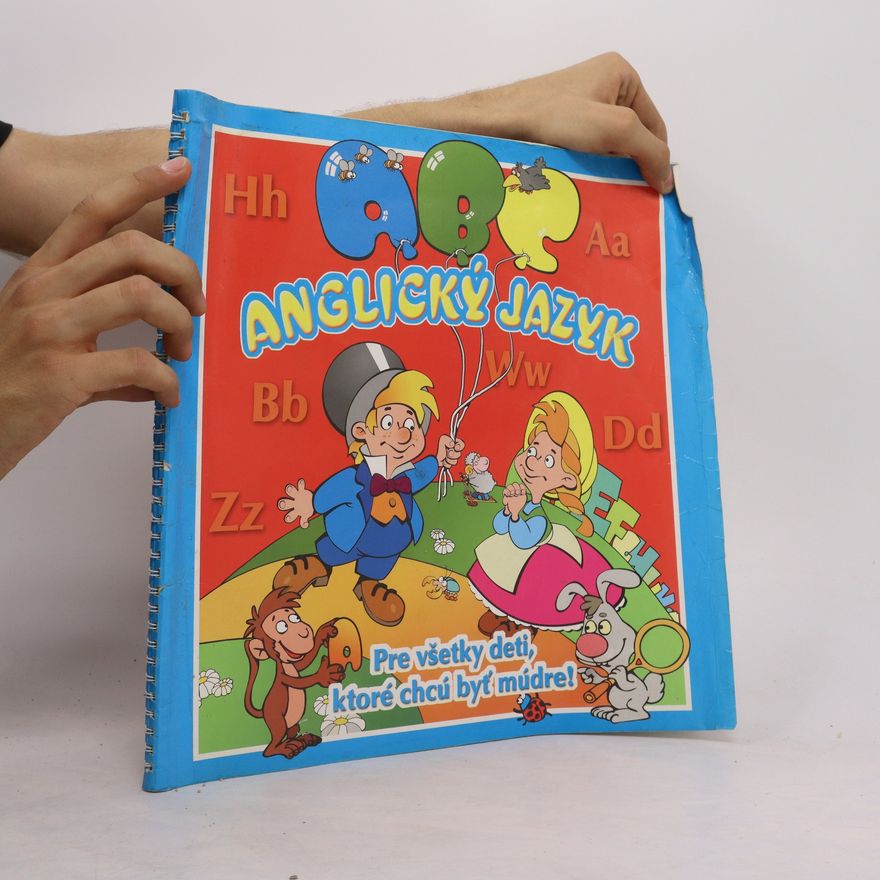 Various authors Anglický jazyk. Pre všetky deti, ktoré chcú byť múdre!