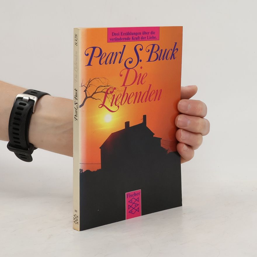 Pearl S. Buck Die Liebenden