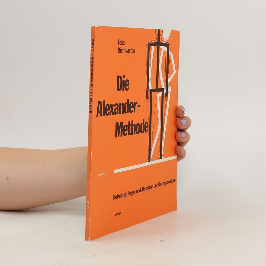 Felix Riemkasten Die Alexander-Methode