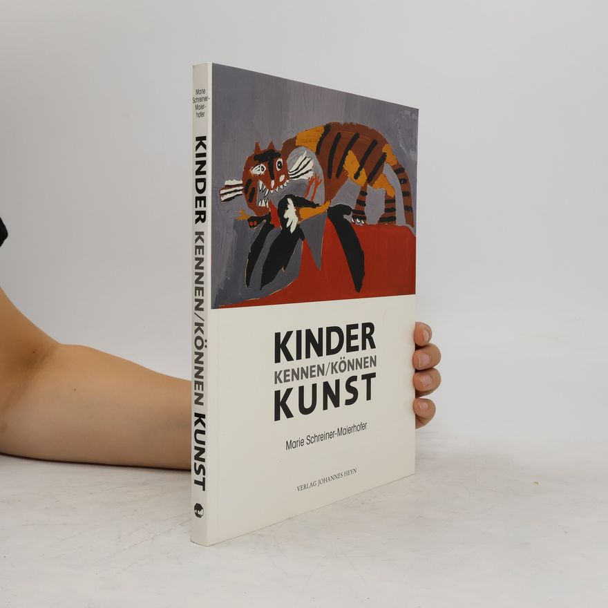 Marie Schreiner-Maierhofer Kinder kennen, können Kunst