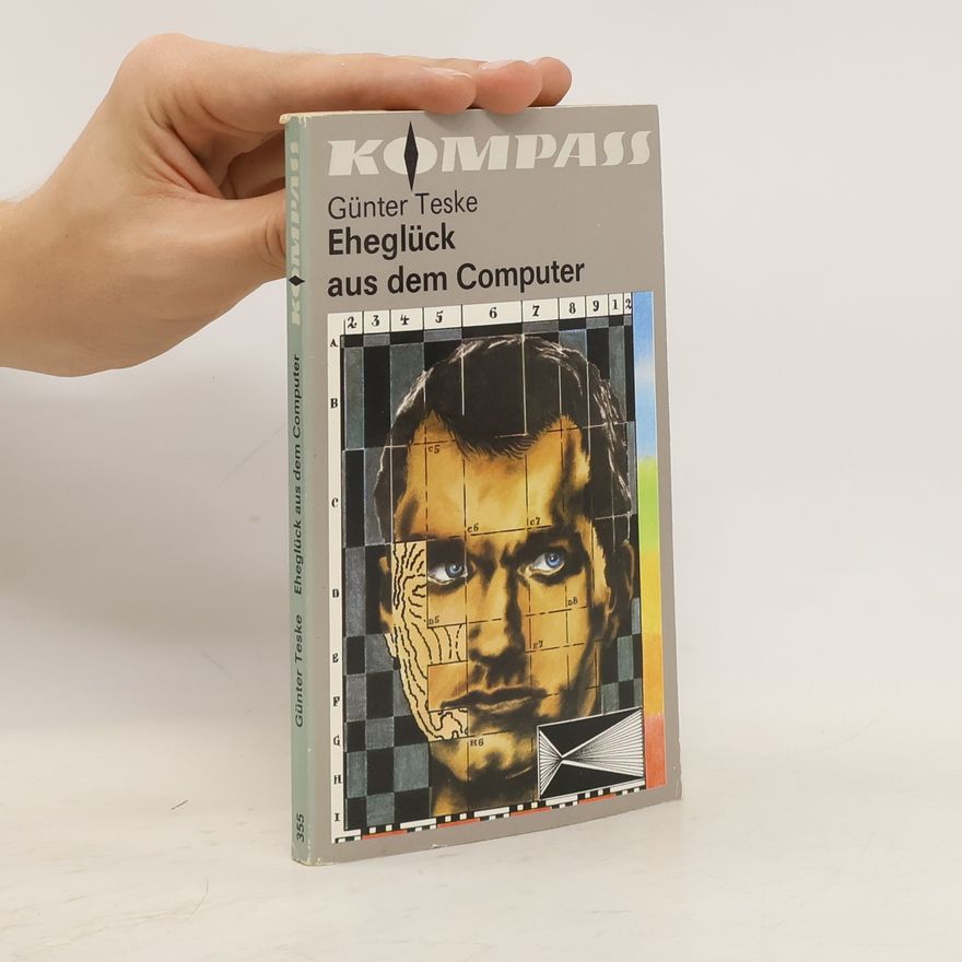Günter Teske Eheglück aus dem Computer