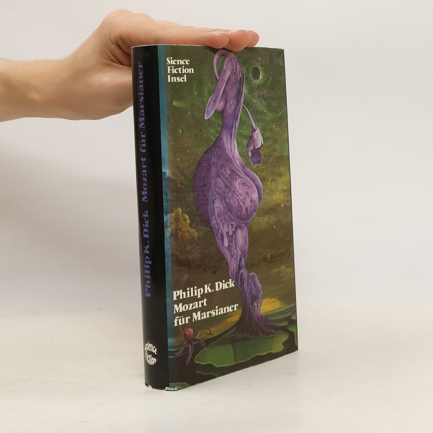 Philip K. Dick Mozart für Marsianer