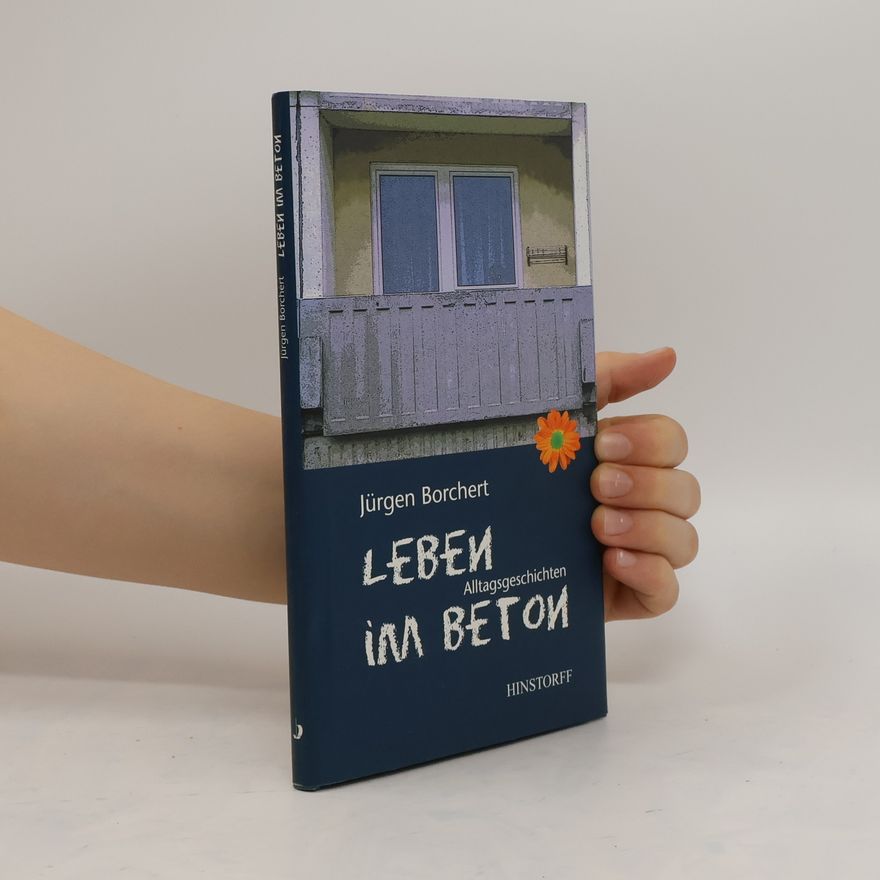 Jürgen Borchert Leben im Beton