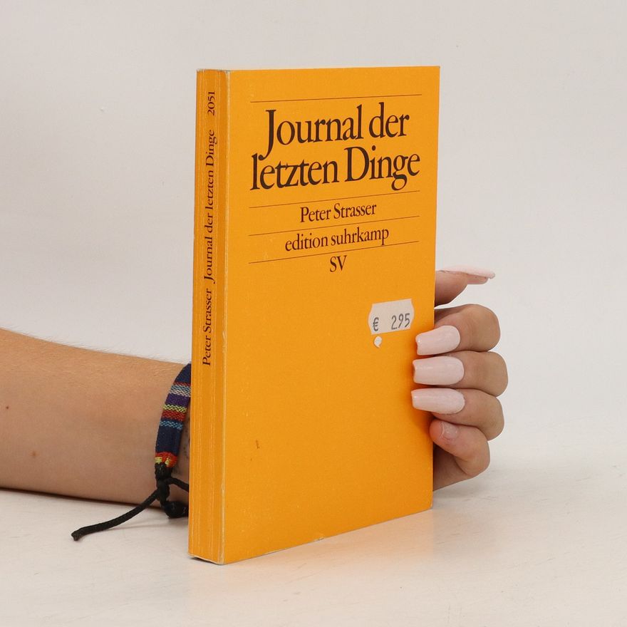 Peter Strasser Journal der letzten Dinge