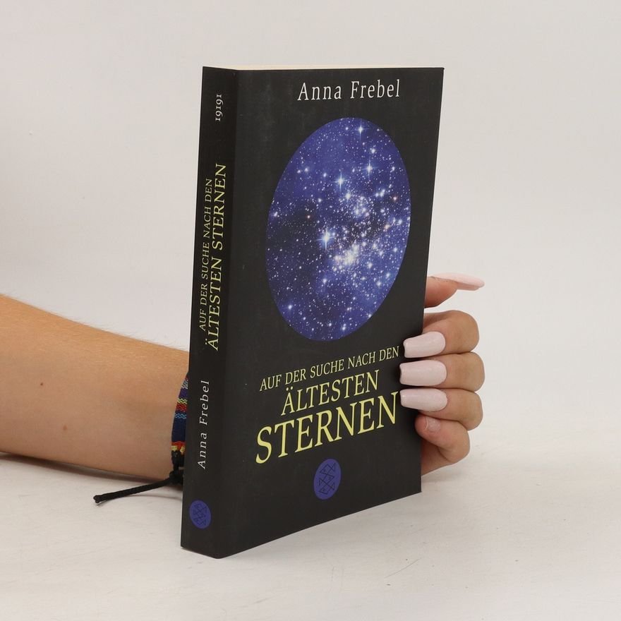 Anna Frebel Auf der Suche nach den ältesten Sternen