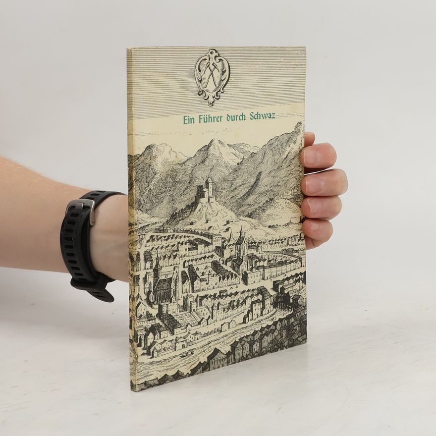 Erich Egg Die Silberstadt Schwaz