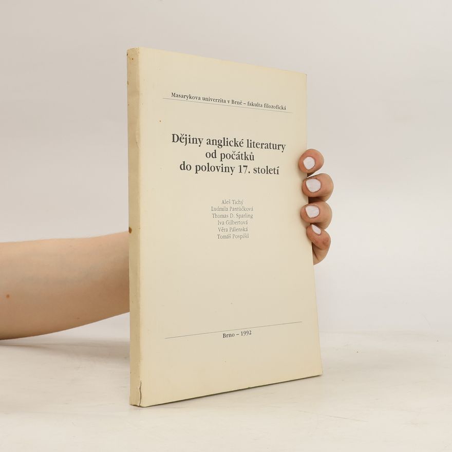 Aleš Tichý Dějiny anglické literatury od počátků do poloviny 17. století