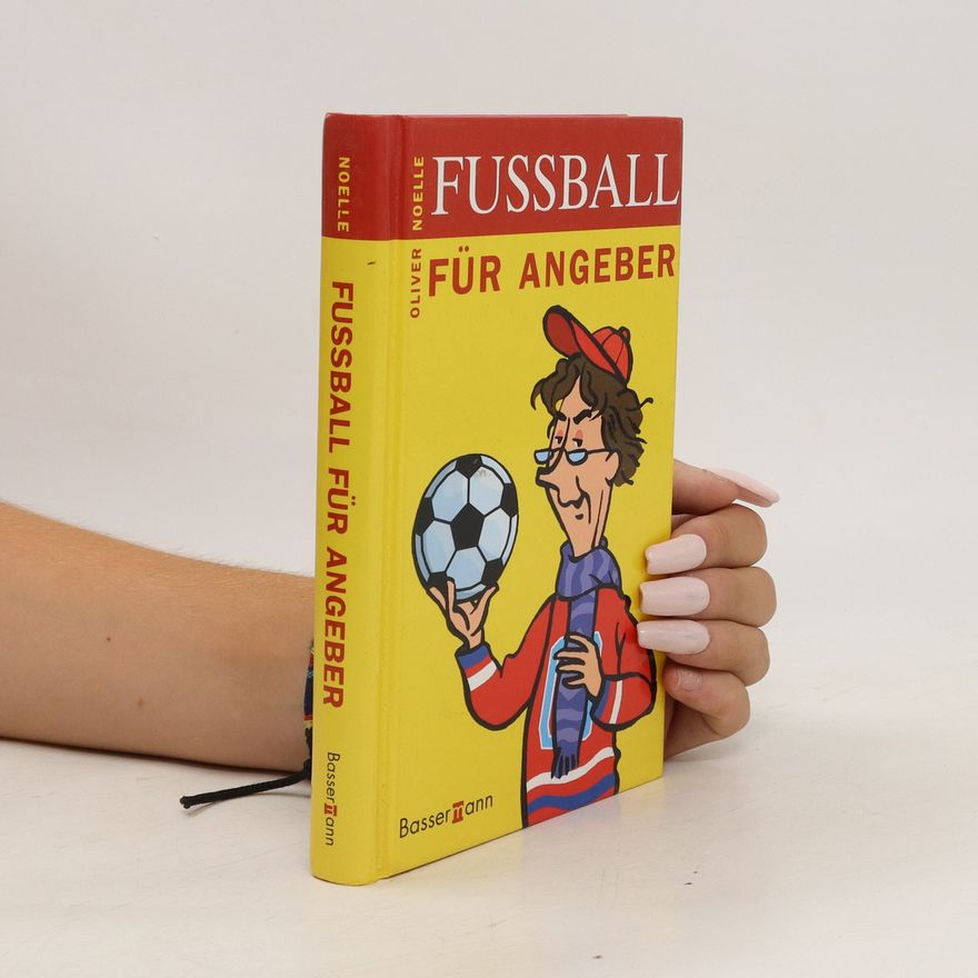 Oliver Noelle Fußball für Angeber
