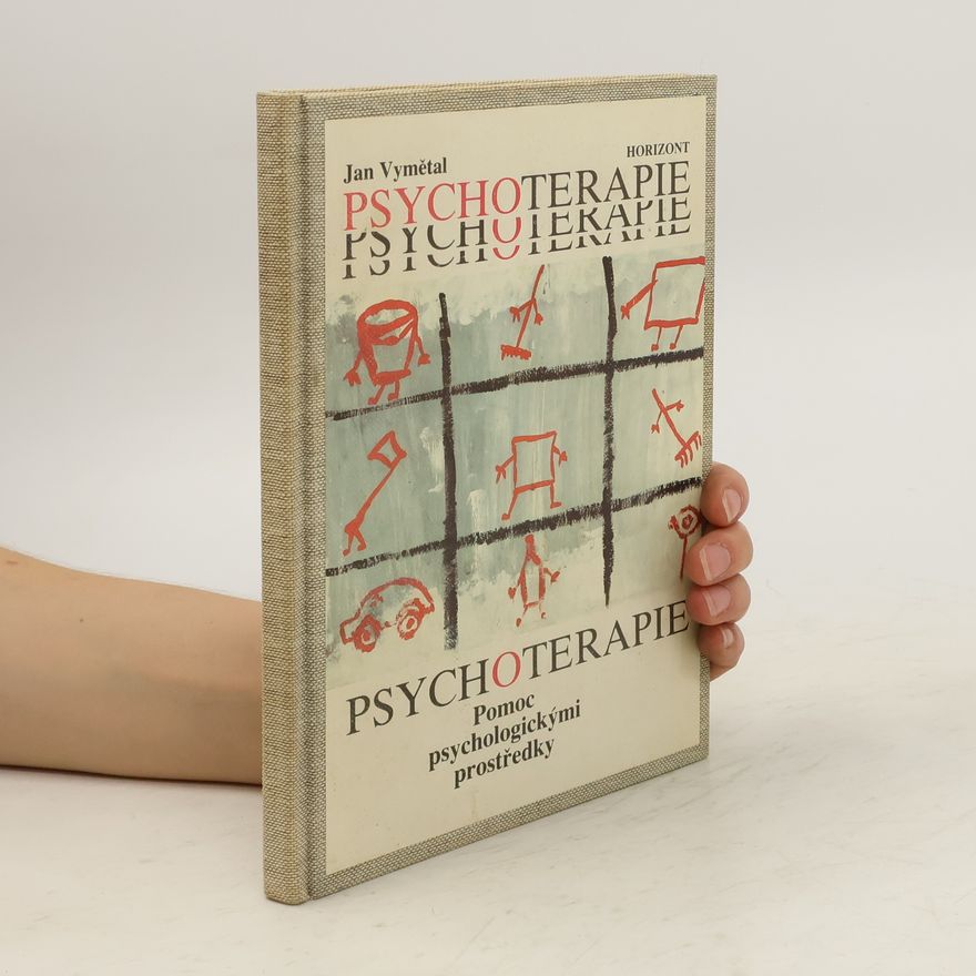 Jan Vymětal Psychoterapie: Pomoc psychologickými prostředky