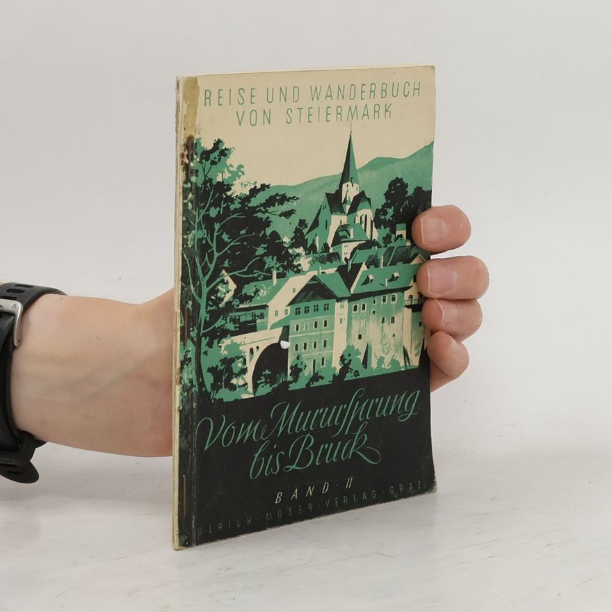 Autorenkollektiv Reise- und Wanderbuch Steiermark 2. Vom Murursprung bis Bruck